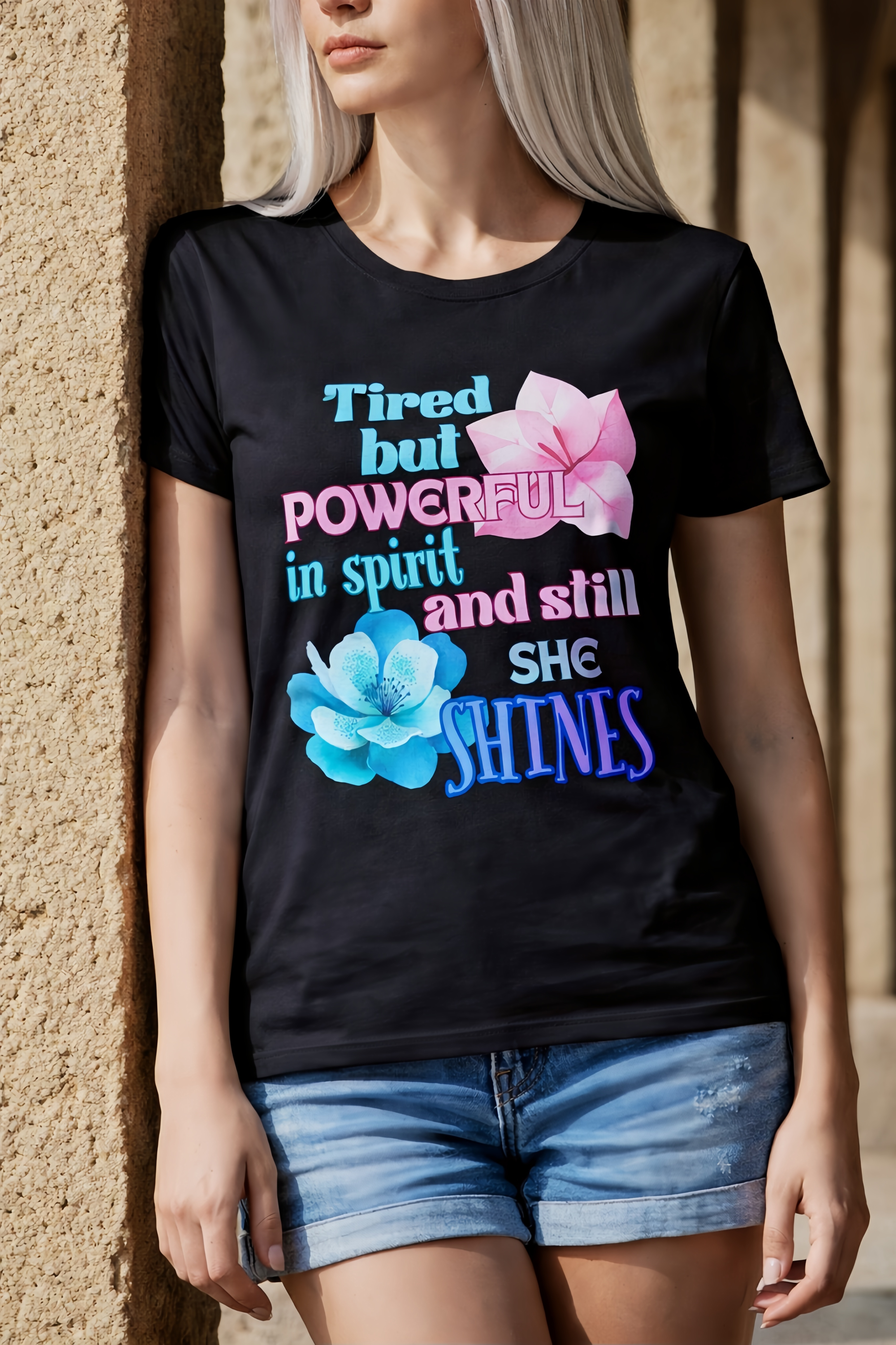 Tired But Powerful In Spirit And Still She Shines Women’s Graphic T-Shirt – Inspirational Floral Tee