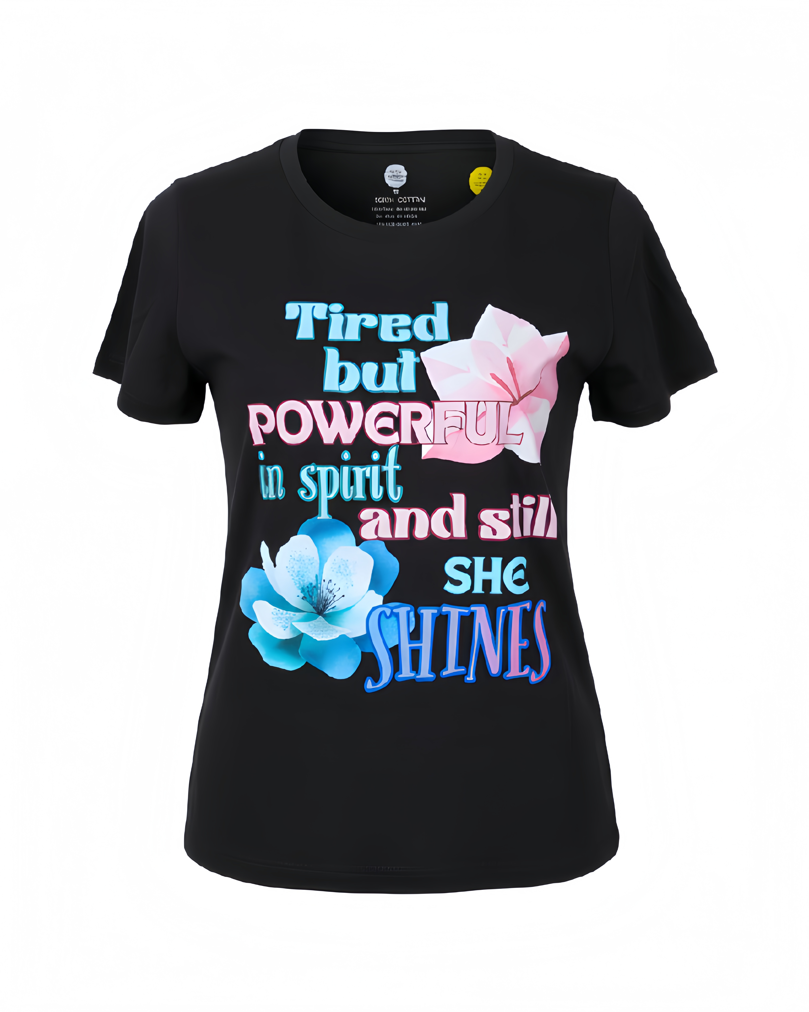 Tired But Powerful In Spirit And Still She Shines Women’s Graphic T-Shirt – Inspirational Floral Tee