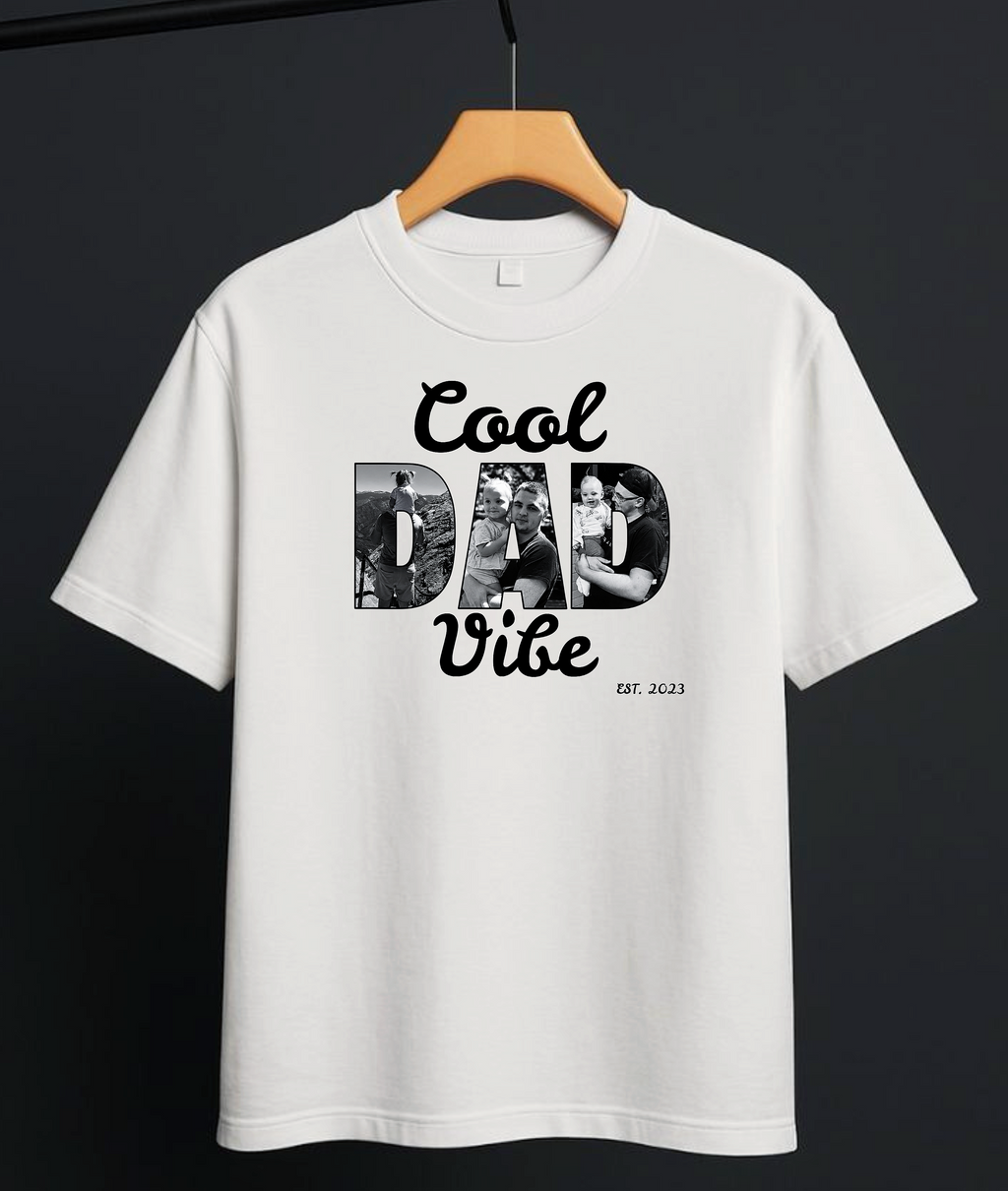 Custom Dad Photo Shirt - Cool Dad Vibe Personalized T-Shirt
