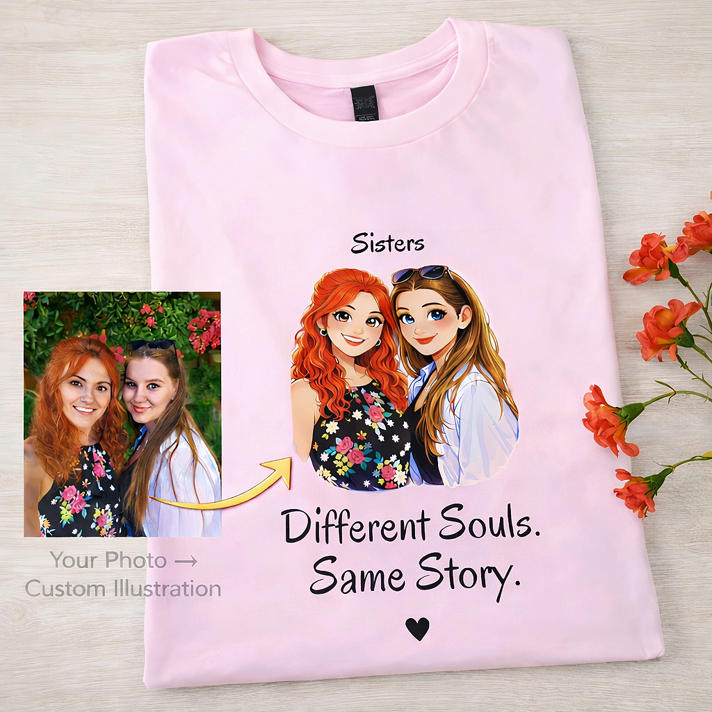 Custom Sisters Shirt - Turn Your Photo into a Cartoon Illustration | Personalized Gift for Sister, Best Friend Shirt
