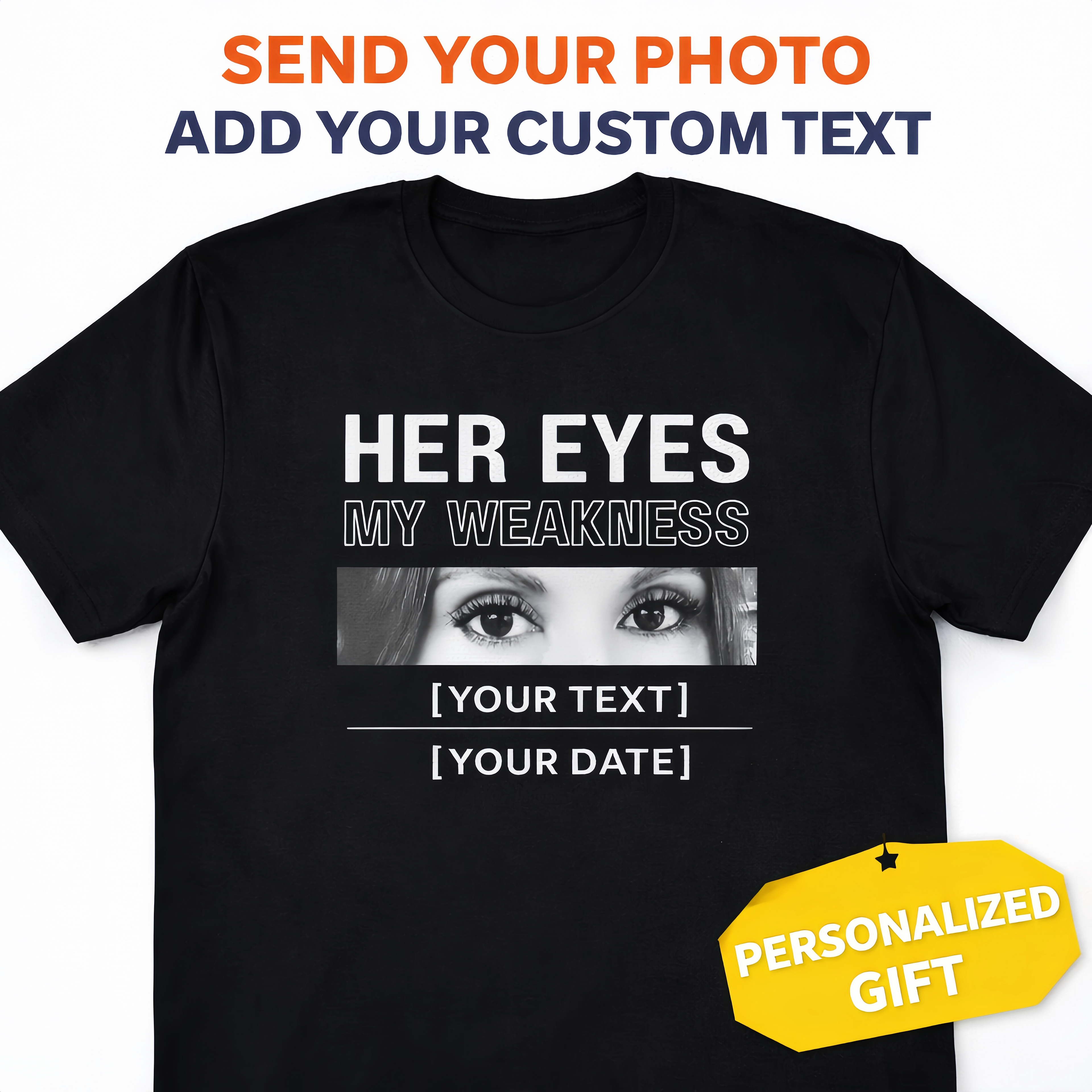 Custom Eyes Photo T-Shirt - Personalized Photo Shirt with Your Text